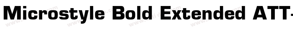 Microstyle Bold Extended ATT字体转换